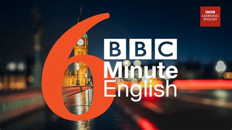 bbc six minute english|bbc 6 minute english pdf.